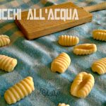 Gnocchi all’acqua